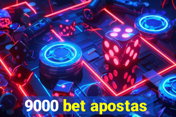 9000 bet apostas